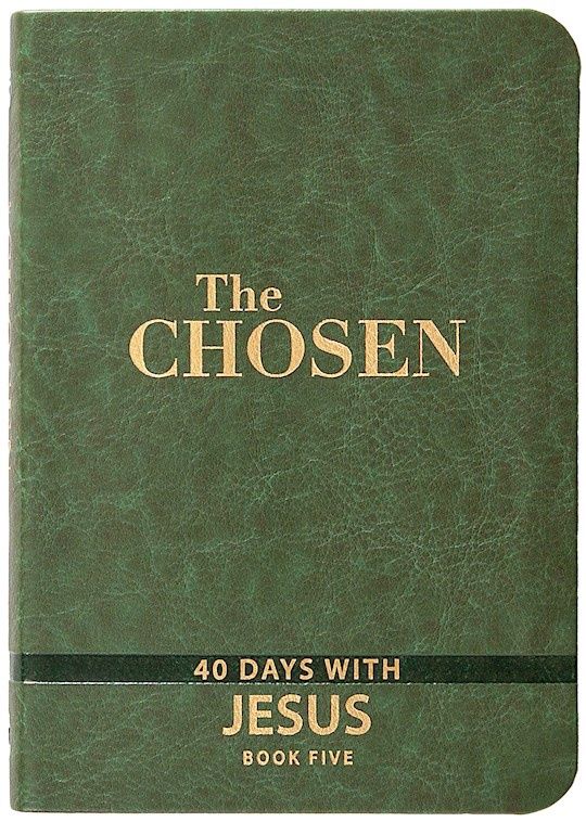 CHOSEN BOOK 5 FIVE: 40 DAYS WITH JESUS