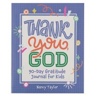 THANK YOU, GOD! 90-DAY GRATITUDE JOURNAL FOR KIDS
