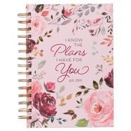 JOURNAL- I KNOW THE PLANS, JEREMIAH 29:11, PINK FLORAL- WIRE/SPIRAL BOUND