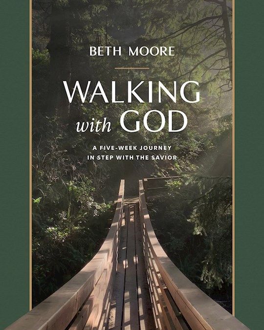 WALKING WITH GOD: A FIVE-WEEK JOURNEY IN STEP WITH THE SAVIOR