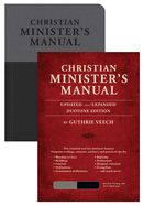 CHRISTIAN MINISTER'S MANUAL- UPDATED &amp; EXPANDED, DUOTONE, GRAY/STEEL