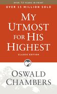 MY UTMOST FOR HIS HIGHEST- CLASSIC EDITION, PAPERBACK
