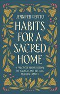 HABITS FOR A SACRED HOME