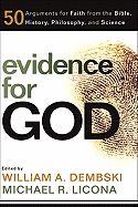 EVIDENCE FOR GOD- 50 ARGUMENTS FOR FAITH FROM THE BIBLE, HISTORY, PHILOSOPHY, AND SCIENCE