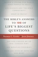 BIBLE'S ANSWERS TO 100 OF LIFE'S BIGGEST QUESITONS