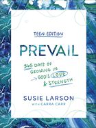 PREVAIL TEEN EDITION- 365 DAYS OF GROWING IN GOD'S LOVE AND STRENGTH
