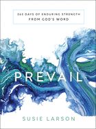 PREVAIL 365 DAYS OF ENDURING STRENGTH FROM GOD'S WORD