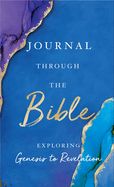 JOURNAL THROUGH THE BIBLE: GENESIS TO REVELATION