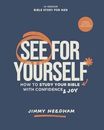 SEE FOR YOURSELF- MEN'S EDITION- BIBLE STUDY BOOK WITH VIDEO ACCESS