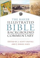 BAKER ILLUSTRATED BIBLE BACKGROUND COMMENTARY