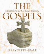 GOSPELS: HISTORICAL AND CULTURAL JOURNEY