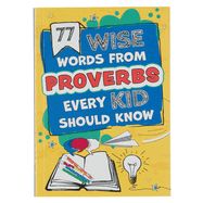 CD- 77 WISE WORDS FROM PROVERBS EVERY KID SHOULD KNOW