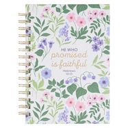 JOURNAL- WIRE, SPIRAL- HE WHO PROMISED IS FAITHFUL- WHITE, FLORAL