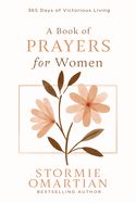 BOOK OF PRAYERS FOR WOMEN: 365 DAYS OF VICTORIOUS LIVING
