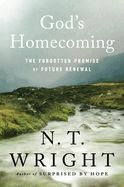 GOD'S HOMECOMING: THE FORGOTTEN PROMISE OF FUTURE RENEWAL- SALE!