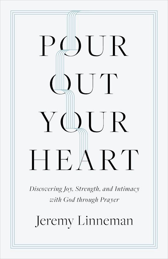 POUR OUT YOUR HEART
