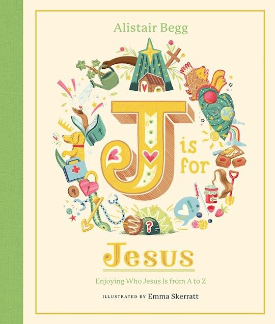 CPB- J IS FOR JESUS: ENJOYING WHO JESUS IS FROM A TO Z