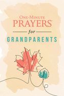 ONE-MINUTE PRAYERS FOR GRANDPARENTS