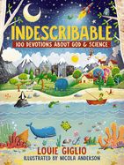 INDESCRIBABLE: 100 DEVOTIONS ABOUT GOD &amp; SCIENCE