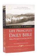 B-NASB- CHARLES STANLEY LIFE PRINICPLES DAILY BIBLE- PAPERBACK