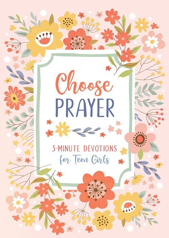 VS- CHOOSE PRAYER: 3-MINUTE DEVOTIONS FOR TEEN GIRLS