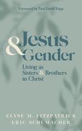 CH- JESUS &amp; GENDER: LIVING AS SISTERS &amp; BROTHERS IN CHRIST