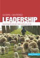 LD- GOSPEL-CENTERED LEADERSHIP