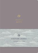 B-ESV- SCRIPTURE JOURNAL: ACTS, SAVED EDITION