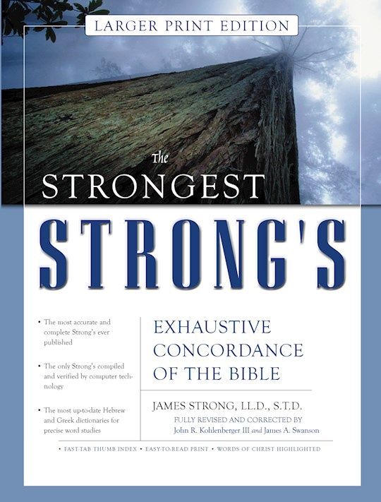 BR- STRONGEST STRONG'S EXHAUSTIVE CONCORDANCE, KJV, LARGE PRINT