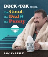 MN- DOCK TOK PRESENTS: THE GOOD, THE DAD, AND THE PUNNY: JOKES FROM THE WATER'S EDGE