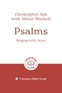 BIS- GOOD BOOK GUIDES- PSALMS: SINGING WITH JESUS