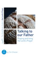BIS- GOOD BOOK GUIDES- TALKING TO OUR FATHER: THE LORD'S PRAYER, 2020 EDITION