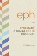 BIS- EPHESIANS: THINK LIFECHANGE SERIES