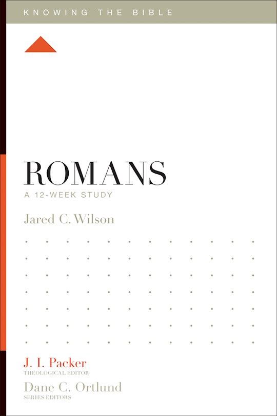 ROMANS:12 WEEK STUDY (KNOWING THE BIBLE)