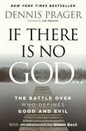 SC- IF THERE IS NO GOD: THE BATTLE OVER WHO DEFINES GOOD &amp; EVIL