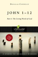 BIS-LBS- JOHN PART 1, CHAPTERS 1-12: LIFEGUIDE BIBLE STUDIES