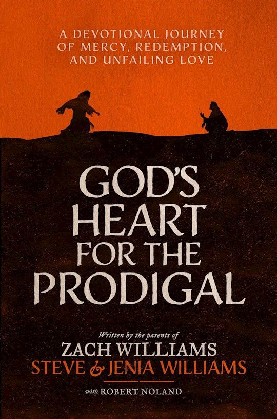 CH- GOD'S HEART FOR THE PRODIGAL: A DEVOTIONAL JOURNEY OF MERCY, REDEMPTION. AND UNFAILING LOVE