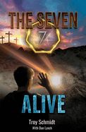 CF- SEVEN: ALIVE- THE SEVEN SERIES, BOOK 7