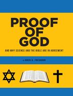 AP- PROOF OF GOD: AND WHY SCIENCE &amp; THE BIBLE ARE IN AGREEMENT