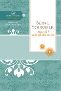 BIS- BEING YOURSELF: HOW DO I TAKE OFF THIS MASK- WOMEN OF FAITH STUDY