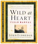 MN- WILD AT HEART FIELD MANUAL- FIRST EDITION, SALE