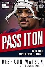 BM- PASS IT ON: WORK HARD, SERVE OTHERS, REPEAT- DESHAUN WATSON- SALE!