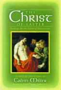 EA- CHRIST OF EASTER: PEADINGS FOR THE SEASON OF RESURRECTION