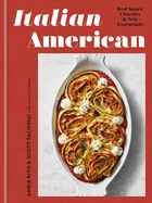 CK- ITALIAN AMERICAN: RED SAUCE CLASSICS &amp; NEW ESSENTIALS COOKBOOK