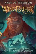 YF- WINGFEATHER TALES: SEVEN THRILLING STORIES FROM THE WORLD OF AERWIAR- WINGFEATHER SAGA #5
