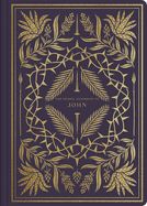 B-ESV- ILLUMINATED SCRIPTURE JOURNAL: JOHN B-ESV- ILLUMINATED SCRIPTURE JOURNAL: JOHN
