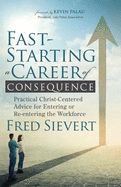 LD- FAST STARTING A CAREER OF CONSEQUENCE