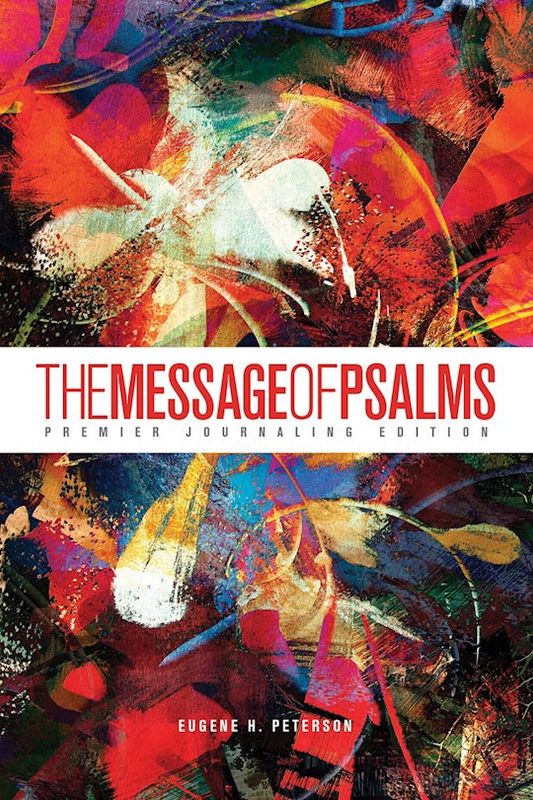 B-MSG- MESSAGE OF PSALMS: PREMIER JOURNALING EDITION, BLAZE INTO VIEW, SOFTCOVER- SALE!