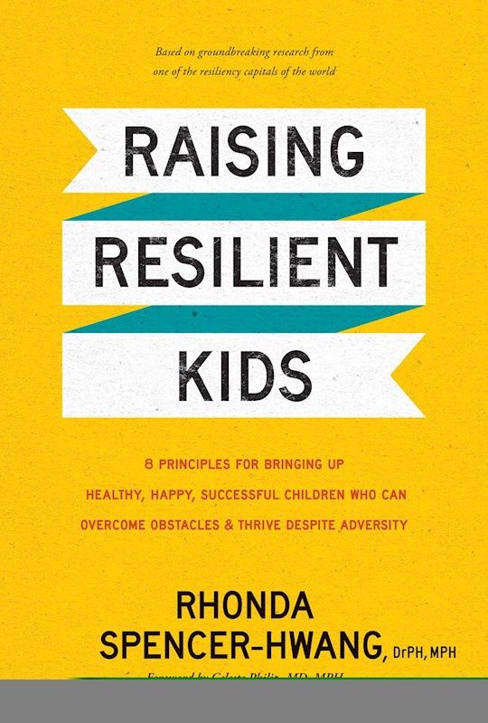 FM- RAISING RESILIENT KIDS: 8 PRINCIPLES FOR BRINGING UP HEALTHY, HAPPY, SUCCESSFUL CHILDREN WHO CAN OVERCOME- SALE!