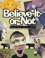 KM- BELIEVE IT OR NOT: BIBLE STUDIES FOR YOUTH MINISTRY